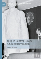 1989 In Central Europe: A Counterrevolution