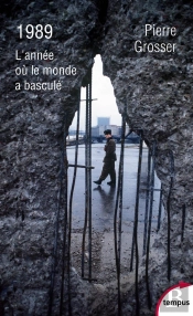 1989 ; L'Année Ou Le Monde A Basculé