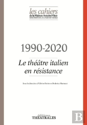 1990-2020 ; Le Théâtre Italien En Résistance