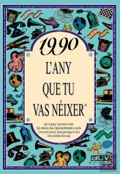 1990 L'Any Que Tu Vas Néixer