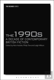 1990s: A Decade Of Contemporary British Fiction