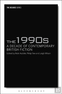 Bertrand.pt - 1990s: A Decade Of Contemporary British Fiction
