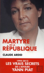1994-2012 Les Dossiers Secrets De L'Affaire Yann Piat
