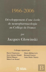 1996-2006 : Developpement D'Une Ecole De Neuropharmacologie Au College De France