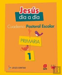 1ep Cuaderno De Pastoral Escolar. Jesús