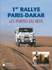 1er Rallye Paris-Dakar ; Les Portes Du Rêve (2e Édition)