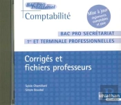1ere/Terminale Pro Secretariat; Comptabilite ; Corriges Et Fichiers Professeurs