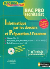 1ere/Terminale Pro Secretariat; Informatique Par Les Dossiers Et Preparation A L'Examen