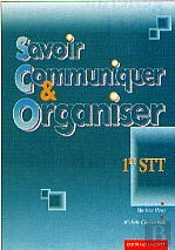 1ere/Terminale Pro Stt; Savoir Communiquer Et Organiser