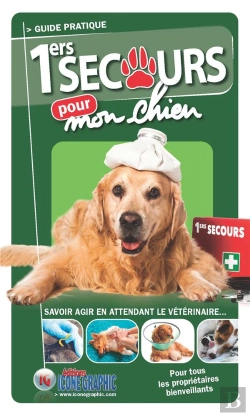 Bertrand.pt - 1ers Secours Pour Mon Chien ; Guide Pratique