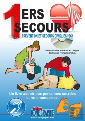 1ers Secours ; Prévention Et Secours Civiques Psc1 ; Un Livre Adapté Aux Personnes Sourdes Et Malentendantes