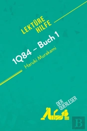 1q84 - Buch 1 Von Haruki Murakami (Lektürehilfe) : Detaillierte Zusammenfassung, Personenanalyse Und Interpretation