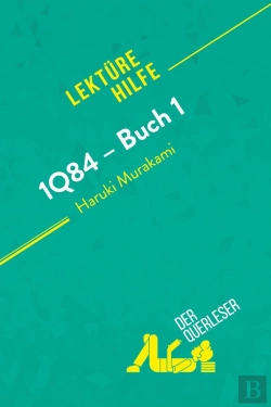 Bertrand.pt - 1q84 - Buch 1 Von Haruki Murakami (Lektürehilfe) : Detaillierte Zusammenfassung, Personenanalyse Und Interpretation