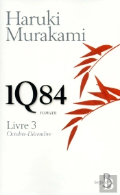 1q84  Livre 3  Octobre-Decembre