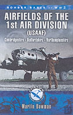 Bertrand.pt - 1st Air Division 8th Air Force Usaaf 1942-45 - Bomber Bases Of Ww2 Series