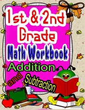 1st And 2nd Grade Math Workbook Addition And Subtraction