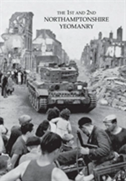 Bertrand.pt - 1st And 2nd Northamptonshire Yeomanry 1939-1946