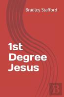 1st Degree Jesus