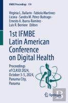 1st Ifmbe Latin American Conference On Digital Health