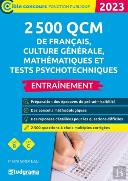 Bertrand.pt - 2 500 Qcm De Francais, Culture Generale, Mathematiques Et Tests Psychotechniques  Entrainement (Cat
