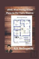 2 Bhk West Facing House Plans As Per Vastu Shastra