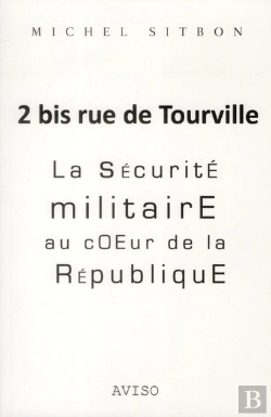 Bertrand.pt - 2 Bis Rue De Tourville. La Securite Militaire Au Coeur De La Republique