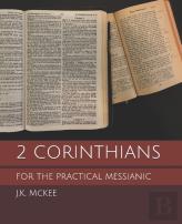 2 Corinthians For The Practical Messianic