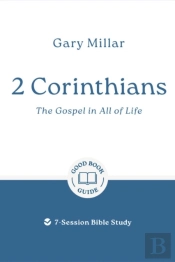 2 Corinthians: The Gospel In All Of Life