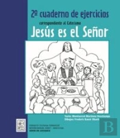 2º Cuaderno De Ejercicios Correspondiente Al Catecismo Jesús Es El Señor