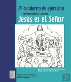 Bertrand.pt - 2º Cuaderno De Ejercicios Correspondiente Al Catecismo Jesús Es El Señor