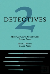 2 Detectives: Miss Cayley'S Adventures