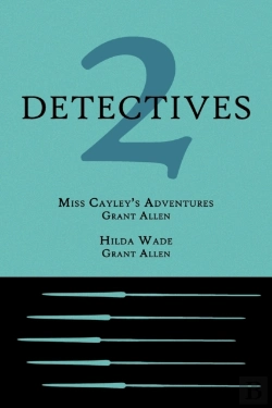 Bertrand.pt - 2 Detectives: Miss Cayley'S Adventures