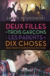2 Filles + 3 Garcons - Les Parents =10 Choses Que Nous N'Aurions Jamais Du Faire