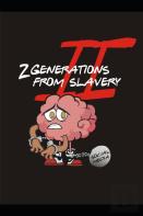 2 Generations From Slavery (Vol. Ii)
