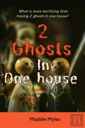 2 Ghosts  In One House