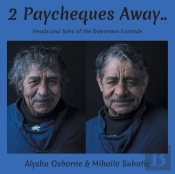 2 Paycheques Away..: Heads And Tales Of