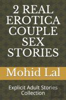 2 Real Erotica Couple Sex Stories