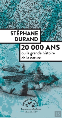 Bertrand.pt - 20 000 Ans Ou La Grande Histoire De La Nature