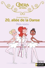 20, Allée De La Danse - Saison 1 Tome 4 : Petite Rebelle