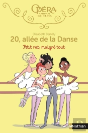 20, Allée De La Danse - Saison 1 Tome 6 : Petit Rat, Malgré Tout