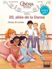 20, Allée De La Danse Tome 1 : Amies Et Rivales