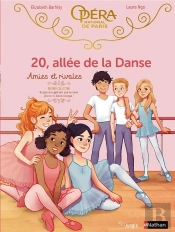 20, Allée De La Danse Tome 1 : Amies Et Rivales