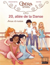 20, Allée De La Danse Tome 1 : Amies Et Rivales