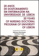 20 Anos de Doutoramento em Enfermagem na Universidade de Lisboa | 20 Years of Nursing Doctoral Program of University of Lisbon