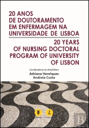 20 Anos de Doutoramento em Enfermagem na Universidade de Lisboa | 20 Years of Nursing Doctoral Program of University of Lisbon