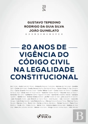 20 Anos De Vigência Do Código Civil Na Legalidade Constitucional