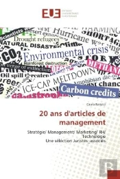 20 Ans D'Articles De Management - Strategie/ Management/ Marketing/ Rh/ Technologie Une Selection Ju