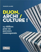 20 Ans De Creations Architecturales A Dijon
