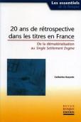 20 Ans De Retrospective Dans Les Titres En France ; De La Dematerialisation Au Single Settlement Engine