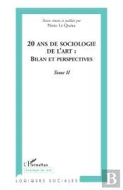 20 Ans De Sociologie De L'Art Tome 2 ; Bilan Et Perspectives